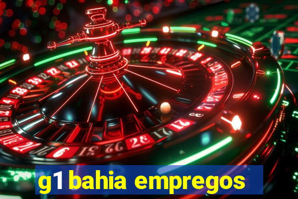 g1 bahia empregos