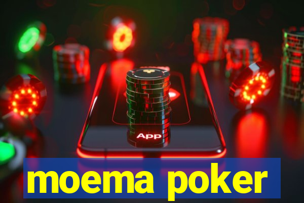 moema poker