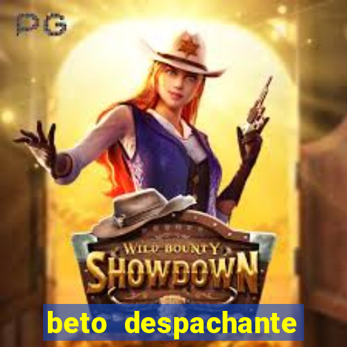 beto despachante pouso alegre