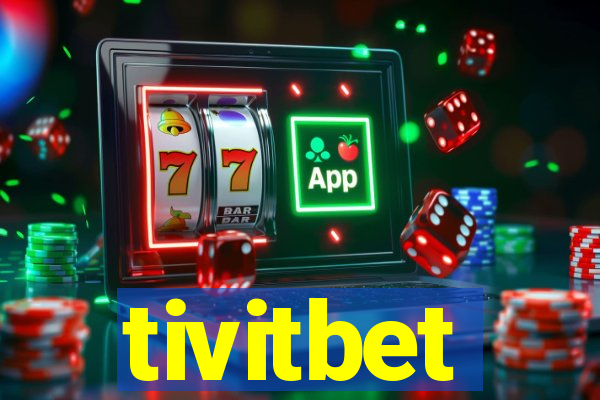 tivitbet