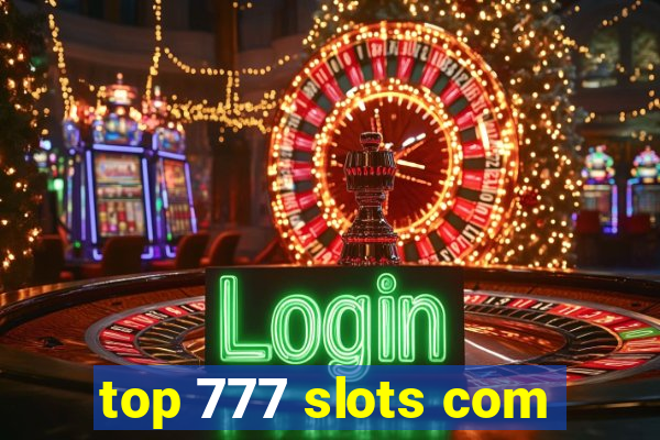 top 777 slots com