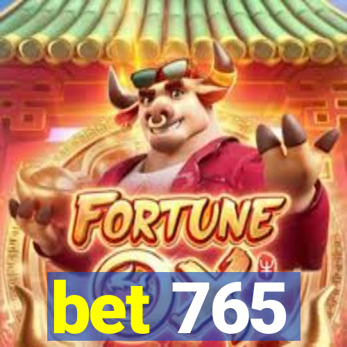 bet 765