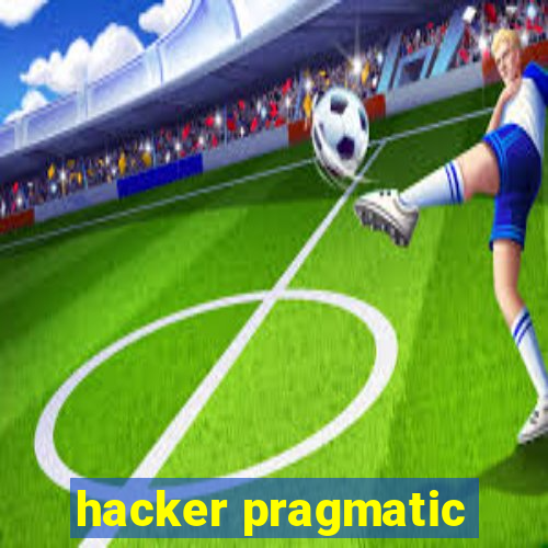 hacker pragmatic