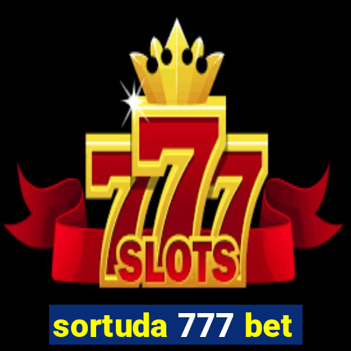 sortuda 777 bet