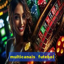 multicanais futebol ao vivo grátis