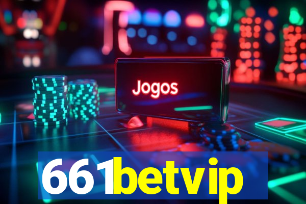 661betvip