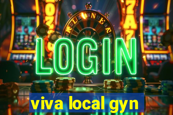 viva local gyn