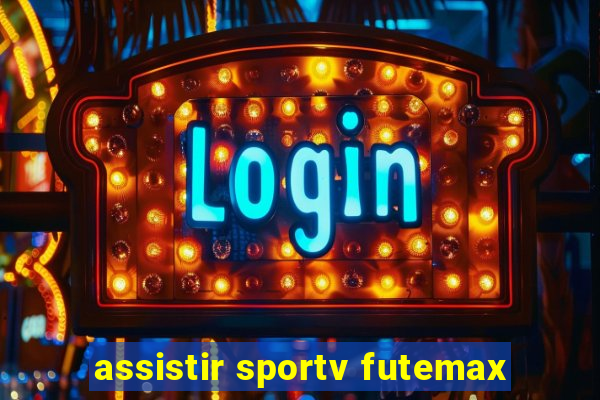 assistir sportv futemax