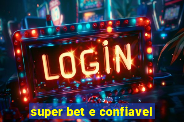 super bet e confiavel