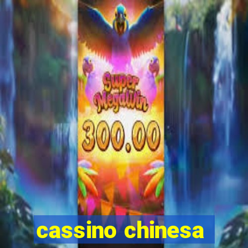 cassino chinesa