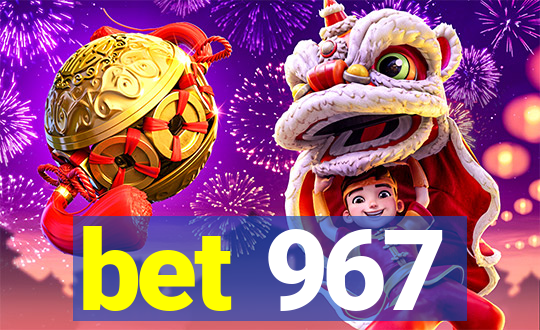 bet 967