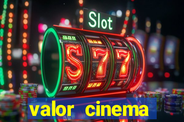 valor cinema shopping paralela