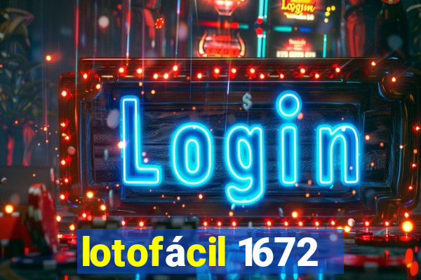 lotofácil 1672