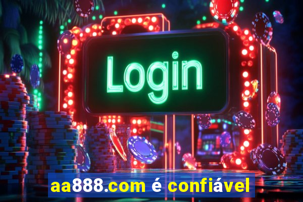 aa888.com é confiável