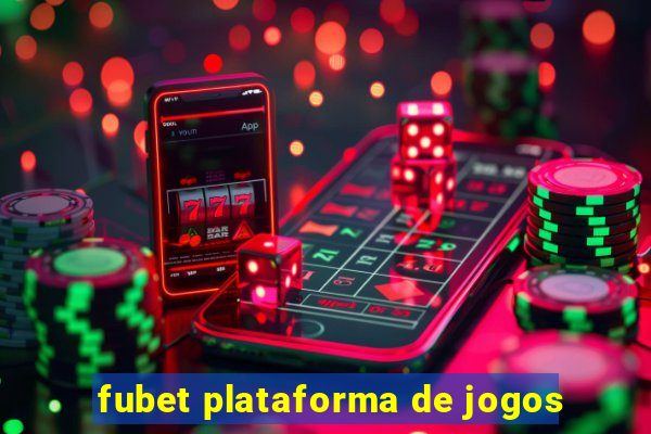 fubet plataforma de jogos