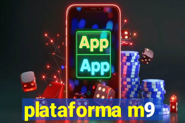 plataforma m9