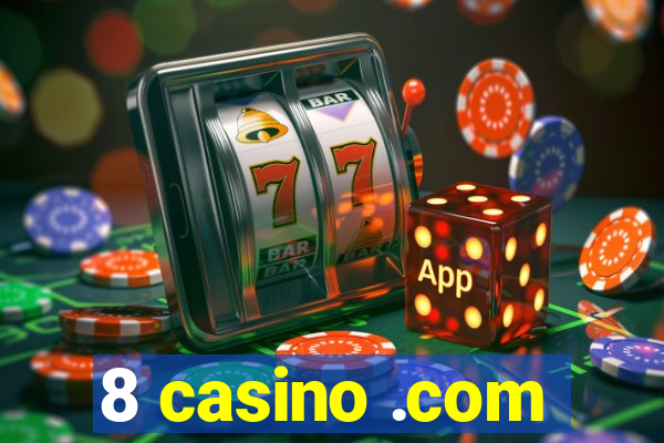 8 casino .com