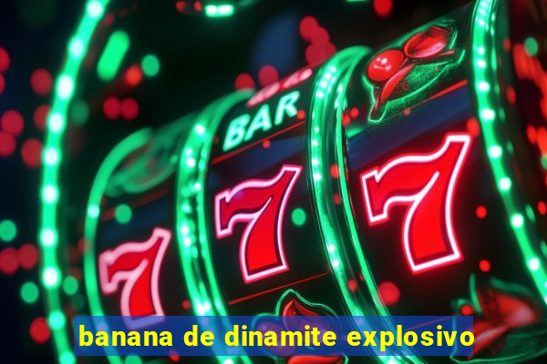 banana de dinamite explosivo