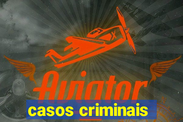 casos criminais