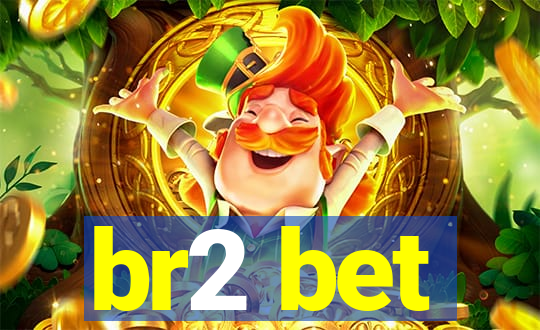 br2 bet