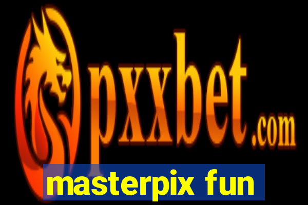 masterpix fun