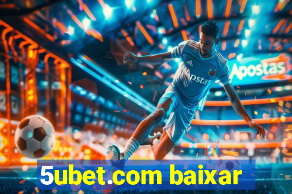 5ubet.com baixar