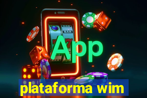 plataforma wim