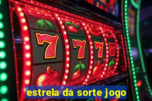 estrela da sorte jogo