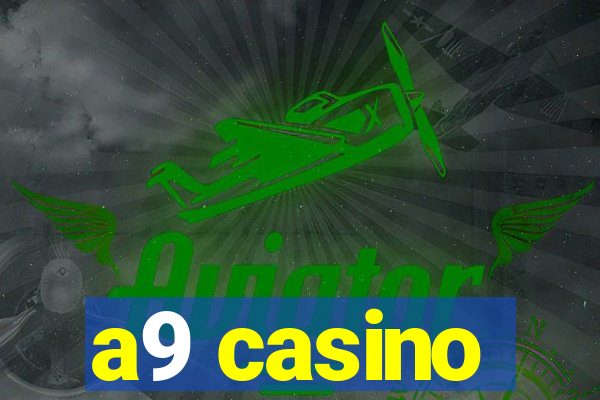 a9 casino