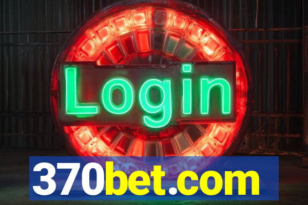 370bet.com