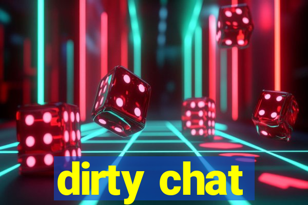 dirty chat