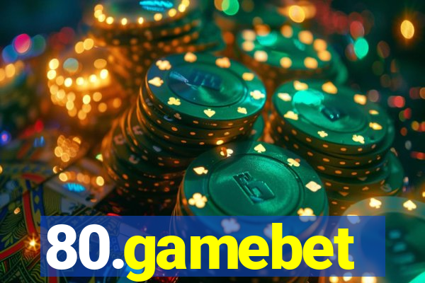 80.gamebet