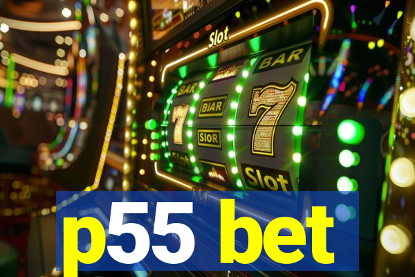 p55 bet