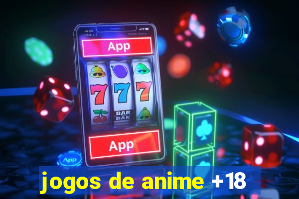 jogos de anime +18