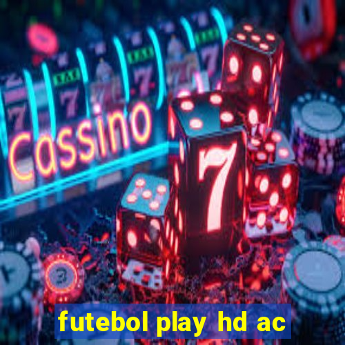 futebol play hd ac