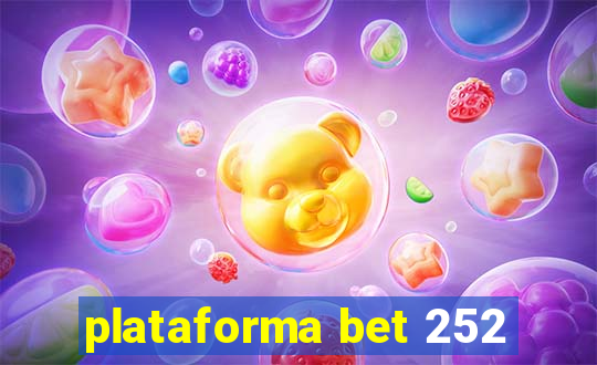 plataforma bet 252