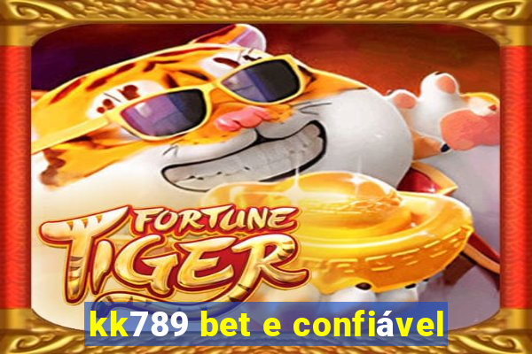 kk789 bet e confiável