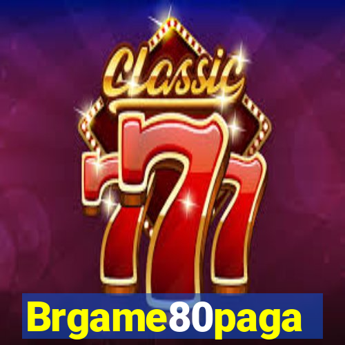 Brgame80paga