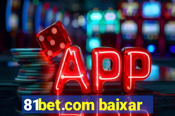 81bet.com baixar