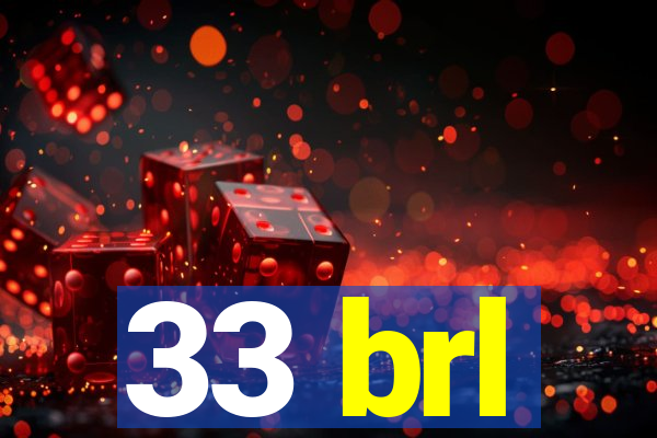 33 brl