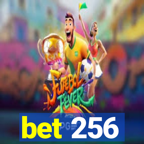 bet 256