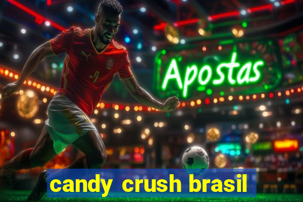 candy crush brasil