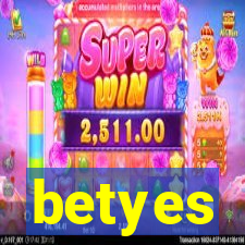 betyes