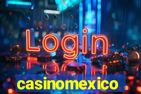 casinomexico