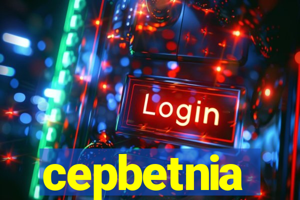 cepbetnia