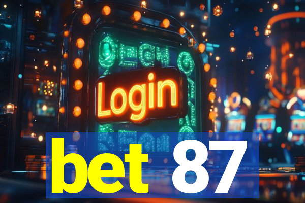 bet 87