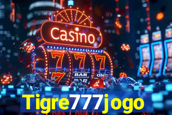 Tigre777jogo