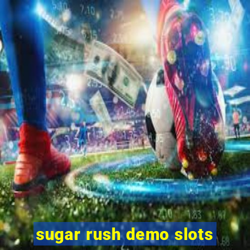 sugar rush demo slots