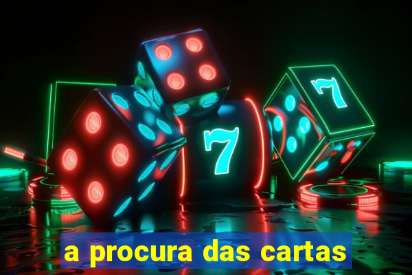 a procura das cartas