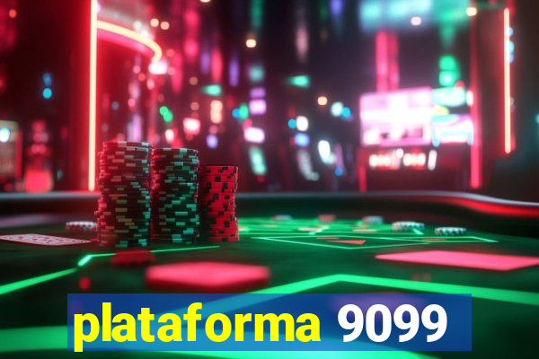 plataforma 9099